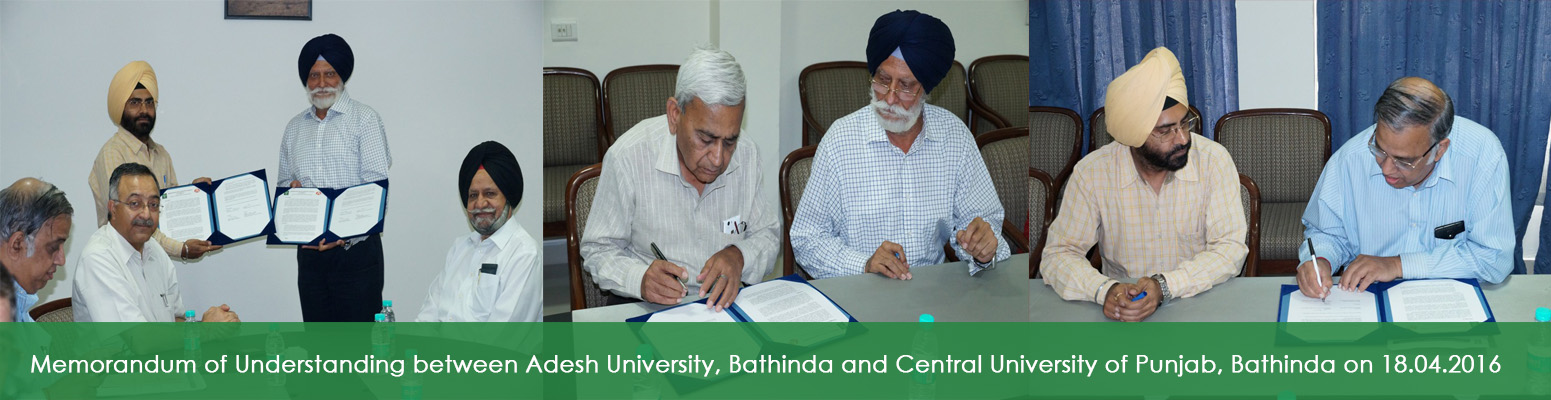 Memorandum of Understanding between Adesh University, Bathinda  and Central University of Punjab, Bathinda on 18.04.2016